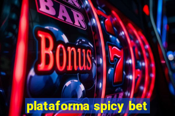 plataforma spicy bet